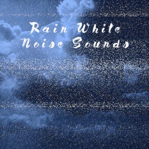 Bild für 'Rain White Noise Sounds'