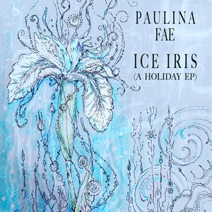 Ice Iris (A Holiday EP)