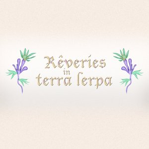 Reveries in Terra Lerpa