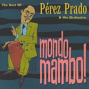 Mondo Mambo! - The Best Of...