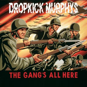 DROPKICK MURPHYS - The Gang’s All Here - Zortam Music