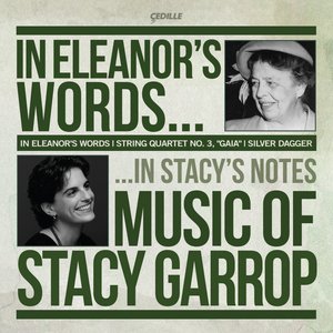 Garrop: In Eleanor's Words / Silver Dagger / String Quartet No. 3