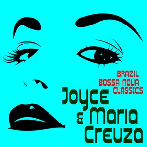 Brazil Bossa Nova Classcis Presents Joyce & Maria Creuza