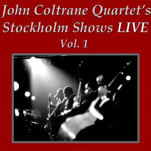 John Coltrane Quartet's Stockholm Concerts Vol 1