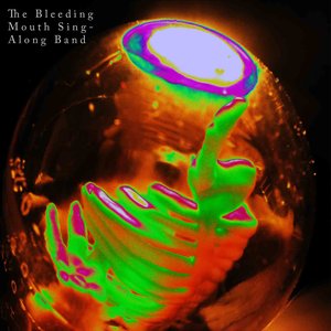 The Bleeding Mouth Sing-Along Band