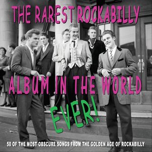 The Rarest Rockabilly Album In The World Ever