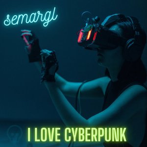 I Love Cyberpunk