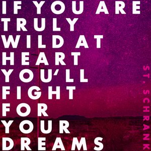 If You Are Truly Wild at Heart You'll Fight for Your Dreams