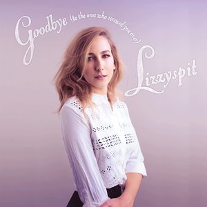 Goodbye (To the Ones Who Screwed You Over)