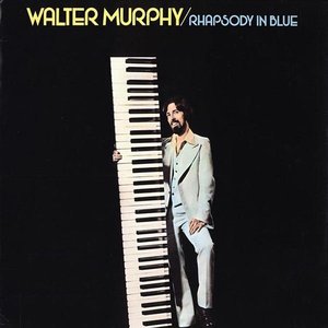 WALTER MURPHY - Rhapsody in Blue - Zortam Music