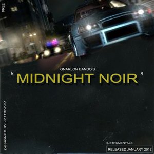 Gnarlon Bando's Midnight Noir