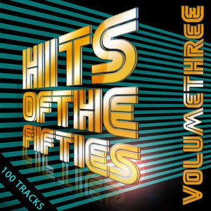 100 Hits Of the 50's Vol 3 (Digitally Remastered)