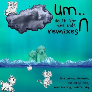 Do It for the Kids Remixes