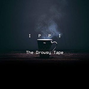 The Drowsy Tape