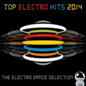 Top Electro Hits 2014 (The Electro Dance Selection)