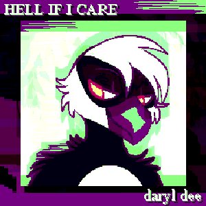 hell if i care