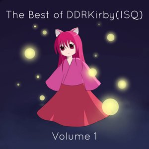 The Best of DDRKirby(ISQ) - Volume 1
