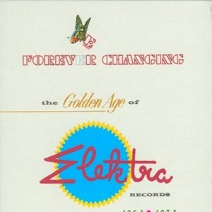 Forever Changing: The Golden Age Of Elektra Records 1963-1973
