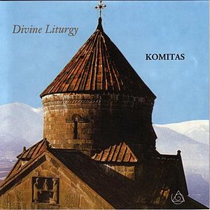 Komitas - Divine Liturgy