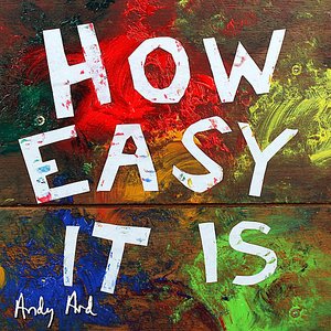How Easy It Is