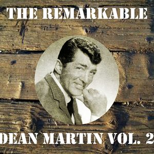 The Remarkable Dean Martin, Vol. 2