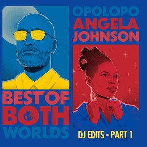 Best Of Both Worlds (DJ Edits – Part 1)