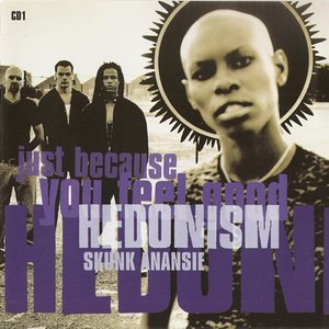 Hedonism (Just Because You Feel Good) (CD1)