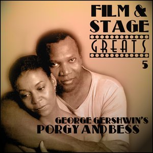 Film & Stage Greats 5 - George Gershwin's Porgy & Bess