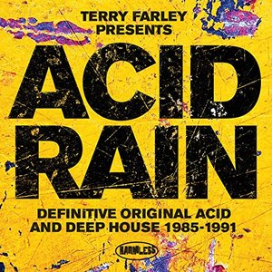 Acid Rain (Definitive Original Acid And Deep House 1985-1991)
