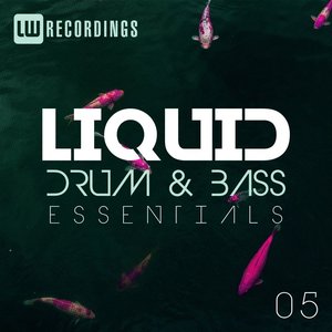 Liquid Drum & Bass Essentials, Vol. 05