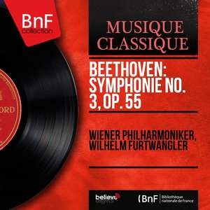 Beethoven: Symphonie No. 3, Op. 55 (Mono Version)