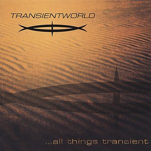 ...all things transient