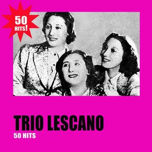 Trio Lescano: 50 Hits