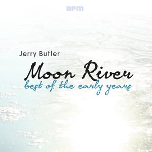 Moon River - Best of the Early Years (feat. The Impressions, Dee Clark)