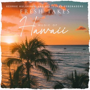 Fresh Takes: Music of Hawaii