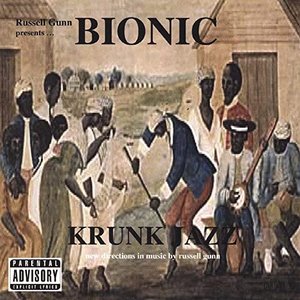 Bionic: Krunk Jazz