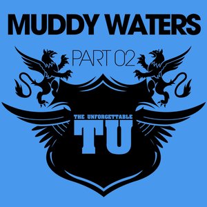The Unforgettable Muddy Waters, Pt. 2