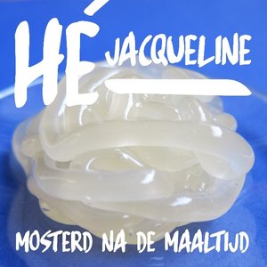 Hé Jacqueline!