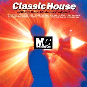 Classic House Mastercuts Volume 1