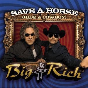 Save a Horse (Ride a Cowboy)