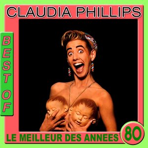 Best of Claudia Phillips (Le meilleur des années 80)