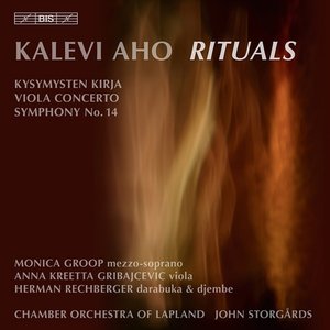 Aho, K.: Kysymysten Kirja / Viola Concerto / Symphony No. 14, "Rituaaleja" (Rituals)