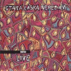 Stara laska Nerez a Vy [Live]