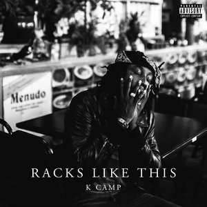 K Camp - Racks Like This Lyrics - Zortam Music
