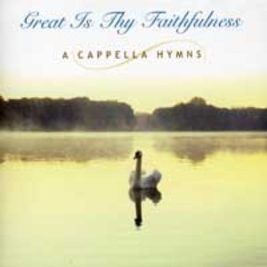 A Cappella Hymns: Great Is Thy Faithfulness