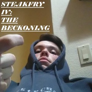 Steakfry IV: The Beckoning