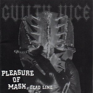 PLEASURE OF MASK ...DEAD LINE...