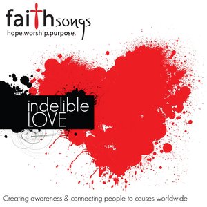 Faithsongs: Indelible Love