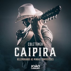 Coletânea Caipira - Relembrando as Minhas Composições