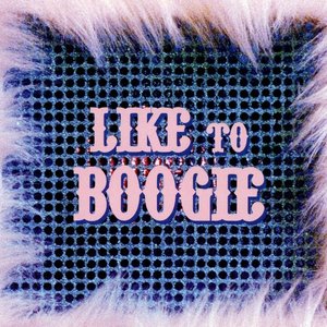Like To Boogie